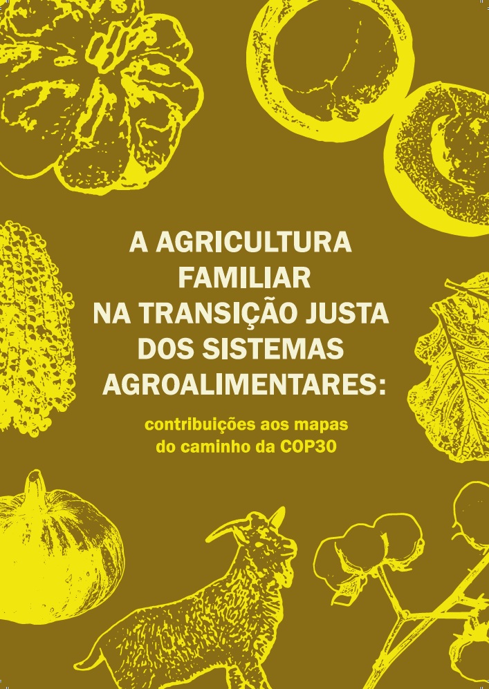 A Agricultura Familiar na Transição Justa dos Sistemas Agroalimentares: contribuições aos mapas do caminho da COP30 - AS-PTA